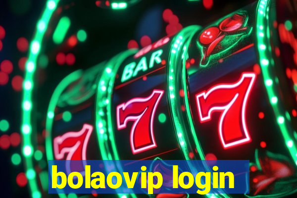 bolaovip login